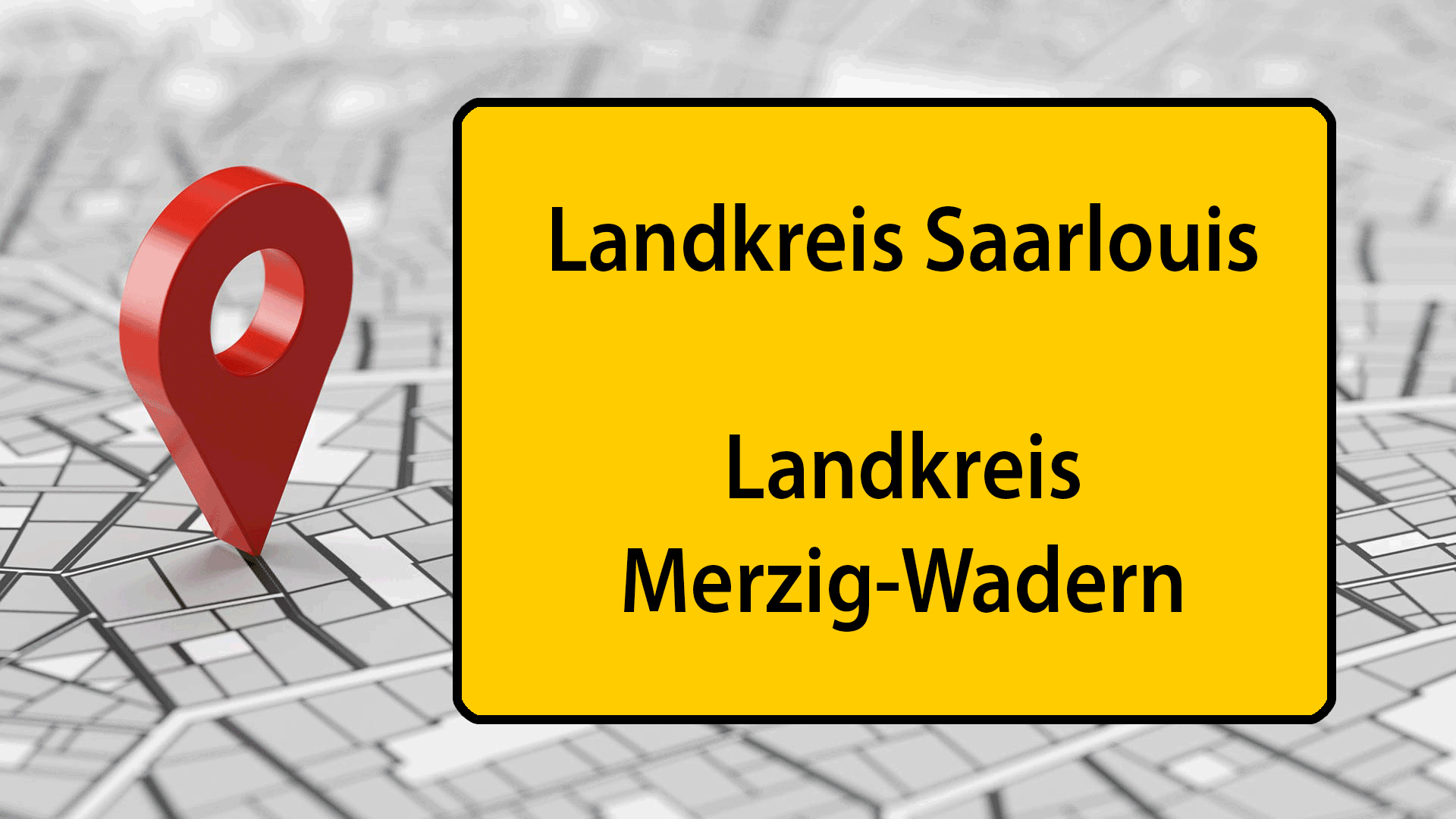 Ein rotes Standort-Symbol ist auf einem Stadtplan abgebildet. Daneben ist "Landkreis Saarlouis und Landkreis Merzig-Wadern" auf ein Ortsschild geschrieben.